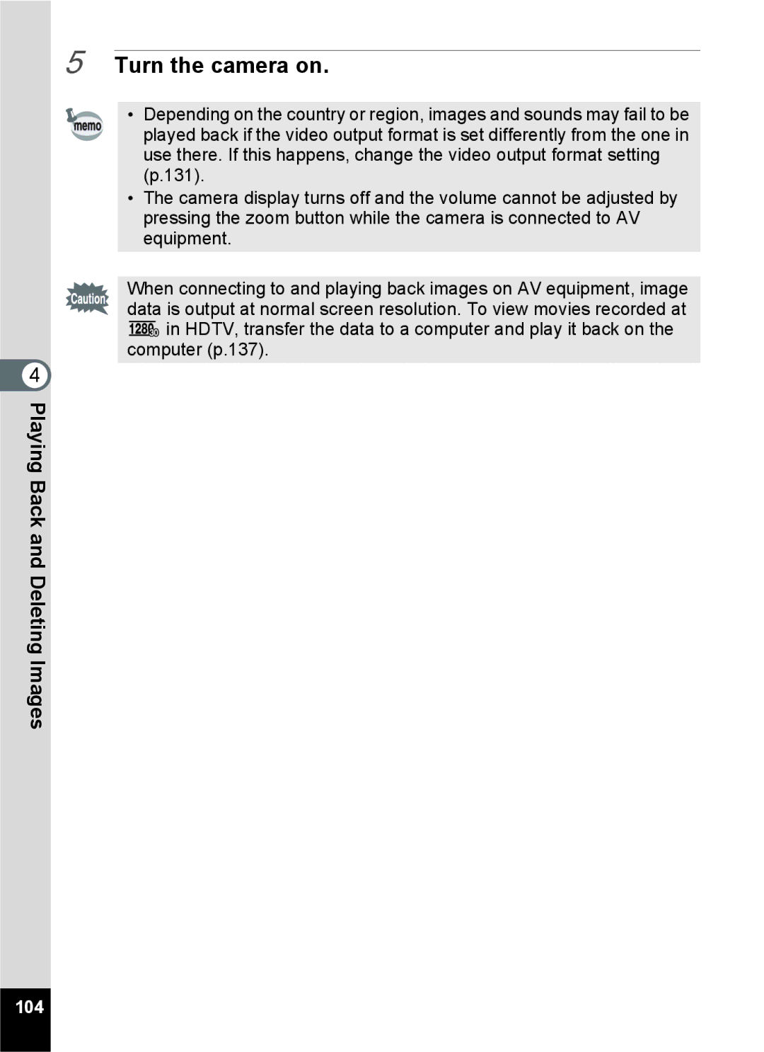 Pentax 14071 specifications Turn the camera on 