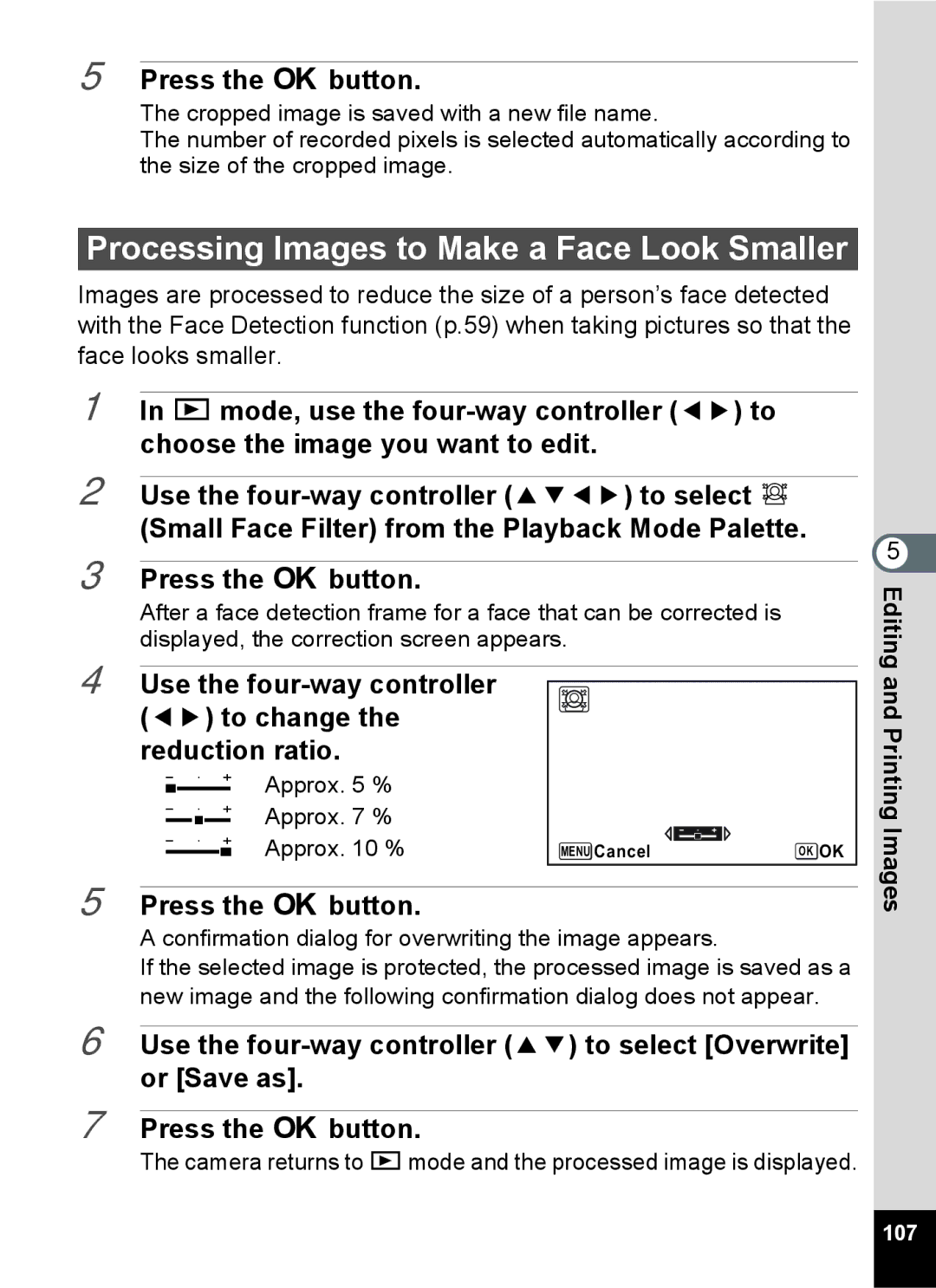 Pentax 14071 Processing Images to Make a Face Look Smaller, Use the four-way controller 45 to change the reduction ratio 