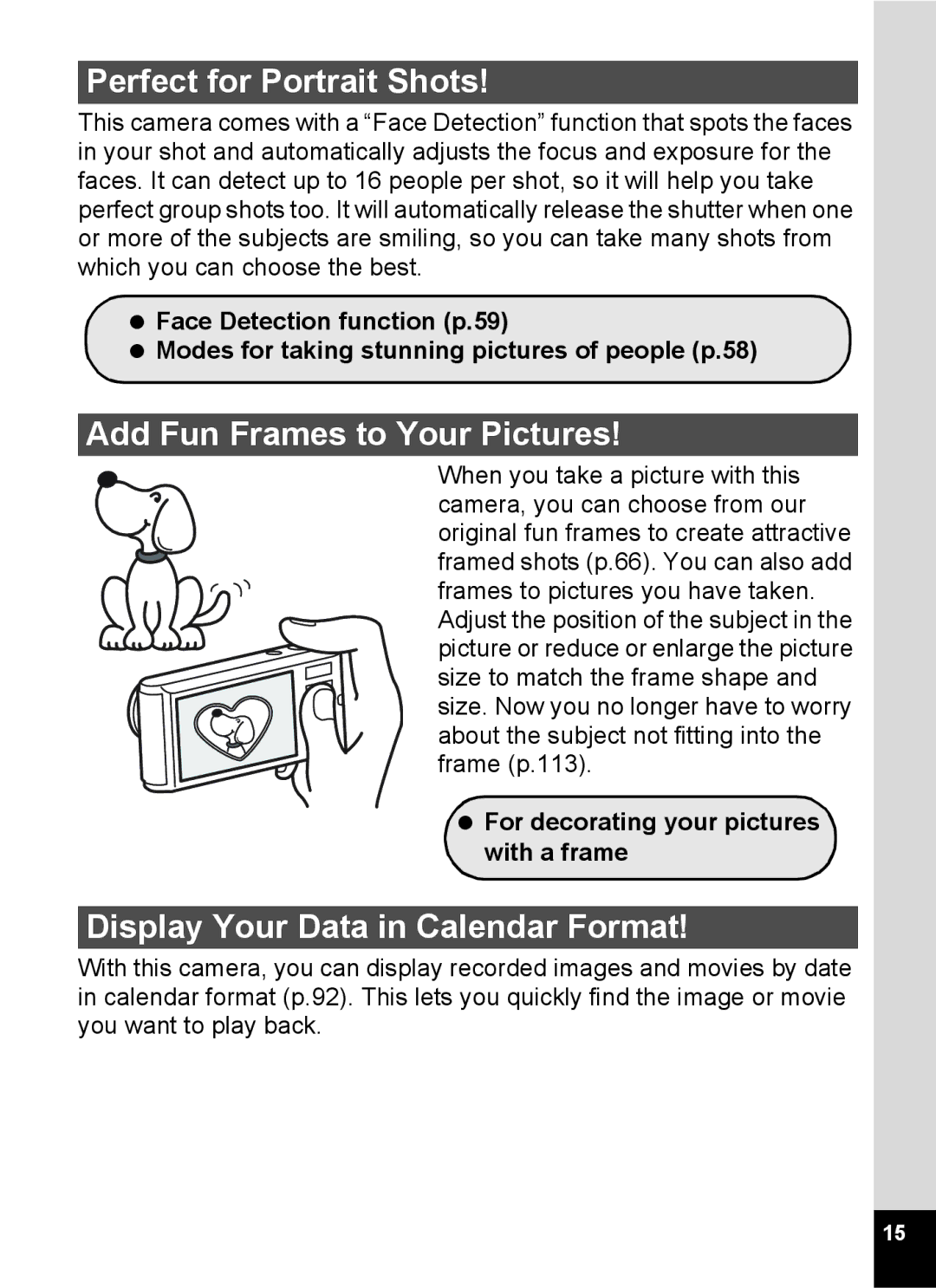 Pentax 14071 Perfect for Portrait Shots, Add Fun Frames to Your Pictures, Display Your Data in Calendar Format 