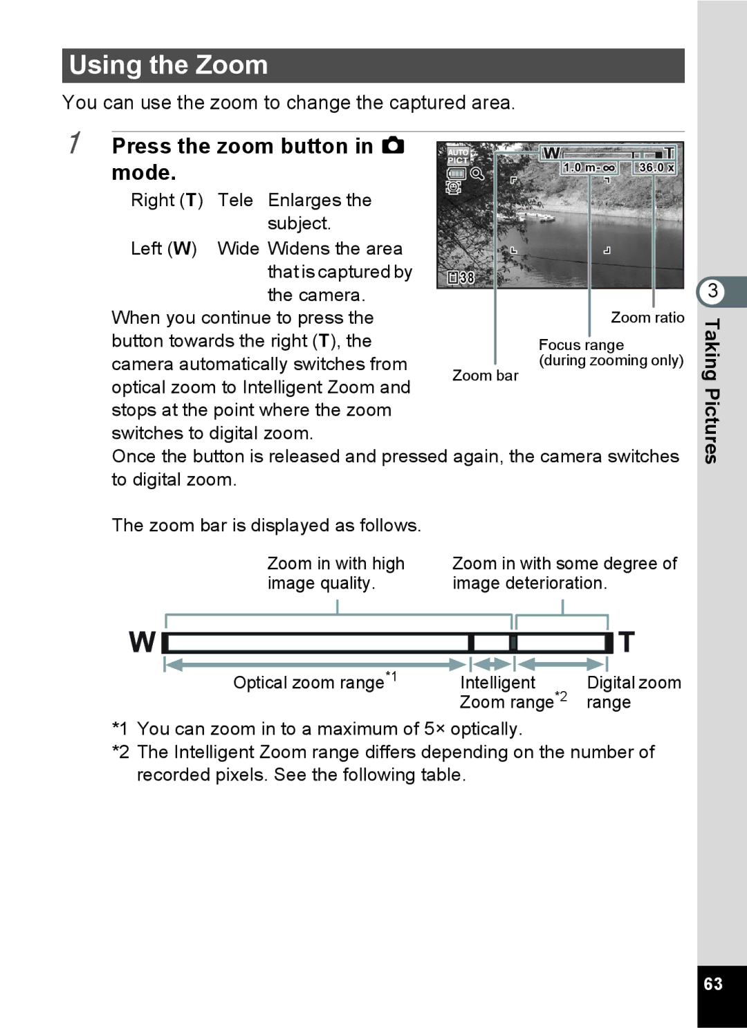 Pentax 14071 Using the Zoom, Press the zoom button in a Mode, You can use the zoom to change the captured area 