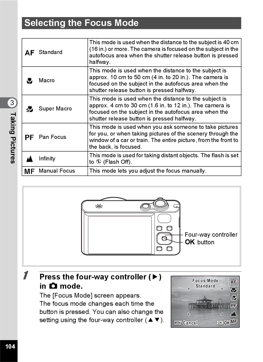 Pentax 14176, 14191, 14161 specifications Selecting the Focus Mode, Press the four-way controller 5 in a mode, 104 