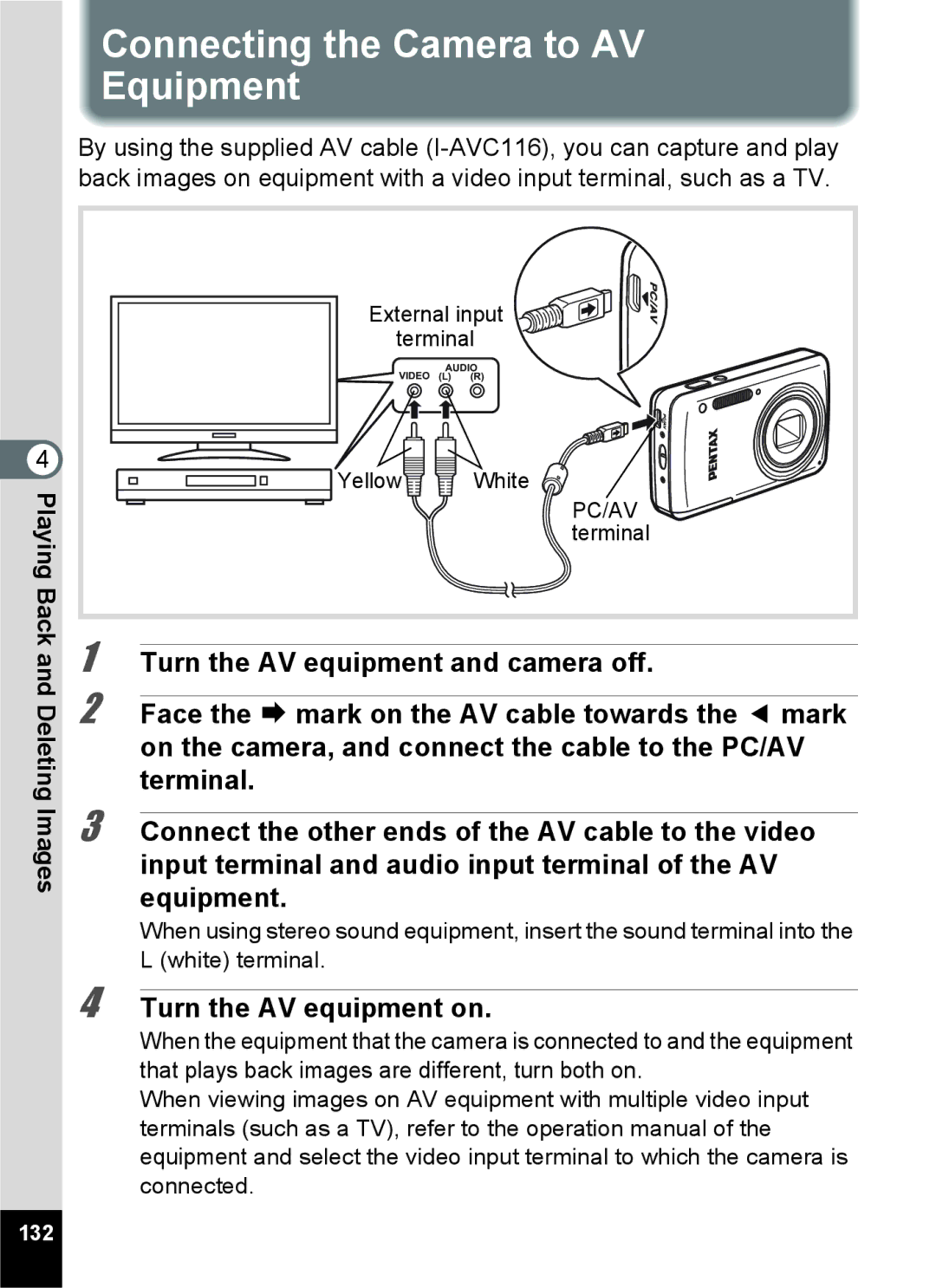 Pentax 15921 manual Connecting the Camera to AV Equipment, Turn the AV equipment on, 132 