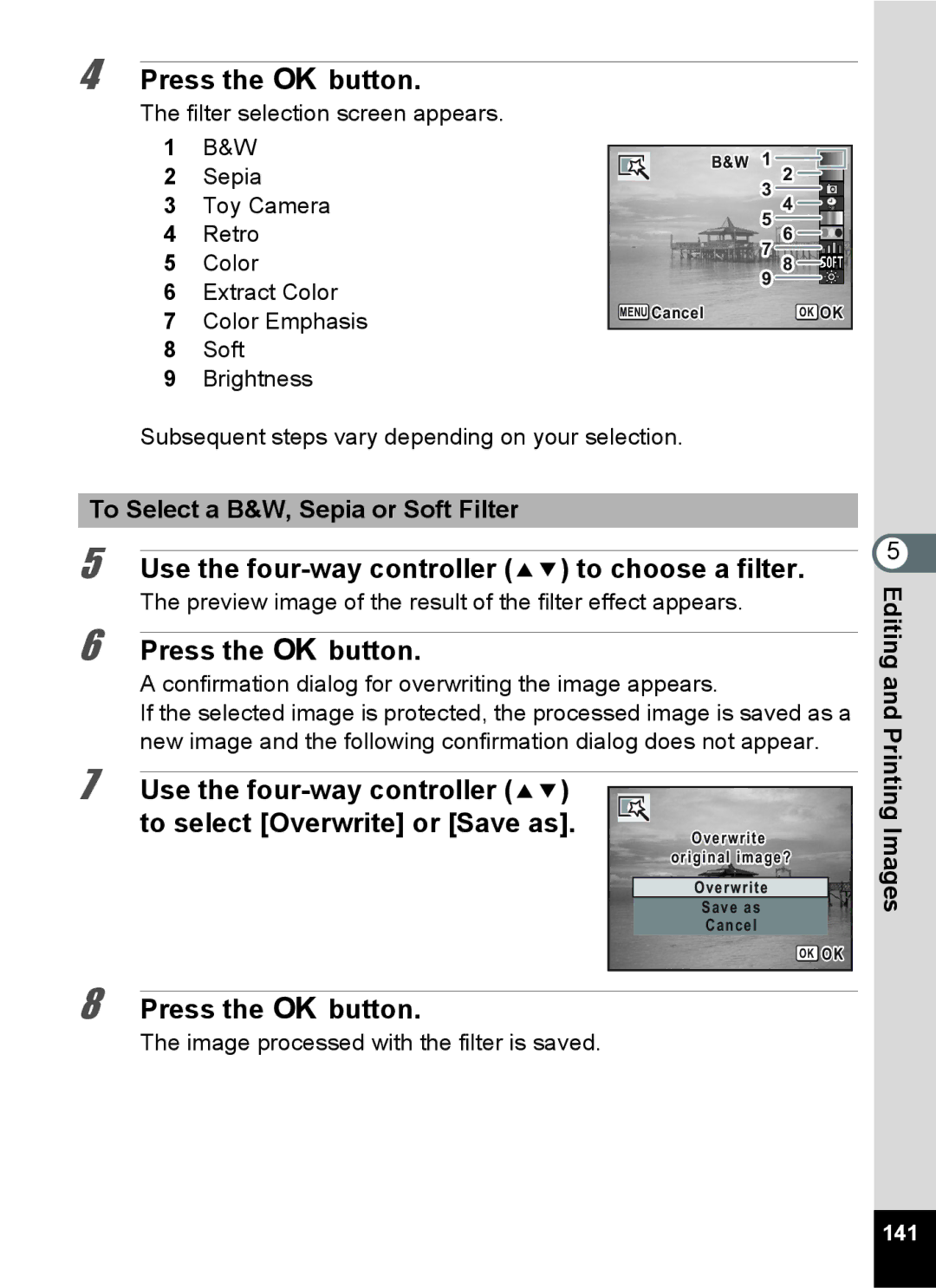 Pentax 15921 manual Use the four-way controller 23 to choose a filter, To Select a B&W, Sepia or Soft Filter, 141 