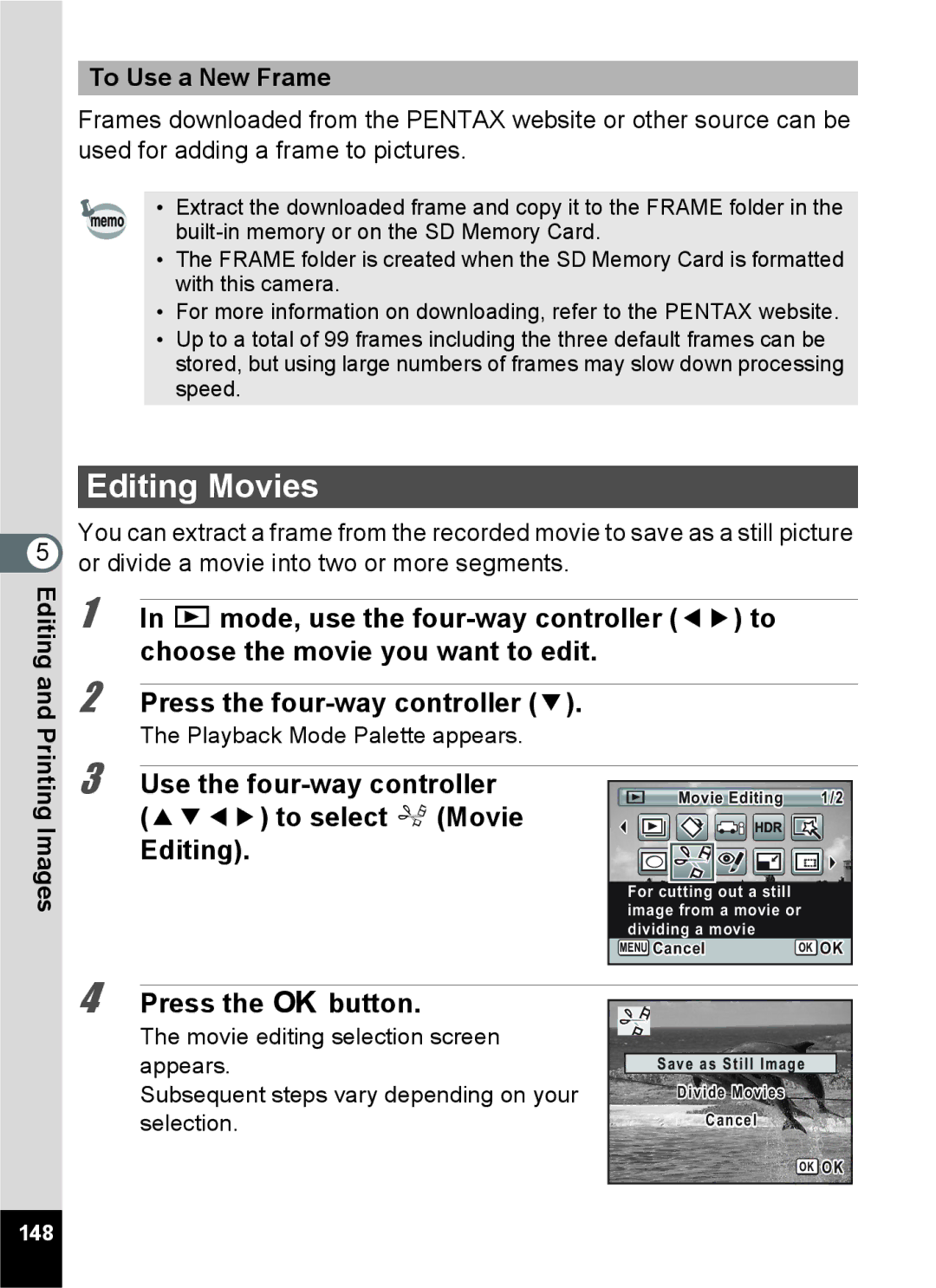 Pentax 15921 manual Editing Movies, Use the four-way controller To select Movie Editing, To Use a New Frame, 148 