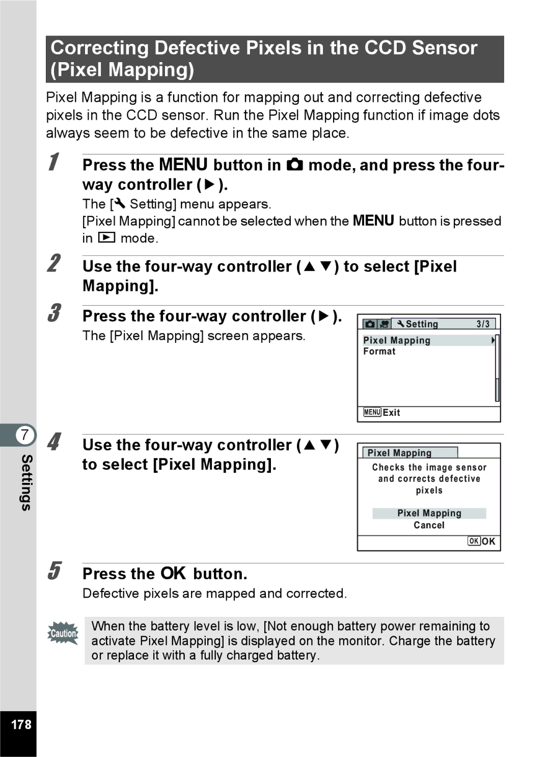 Pentax 15921 manual Correcting Defective Pixels in the CCD Sensor Pixel Mapping, Pixel Mapping screen appears, 178 