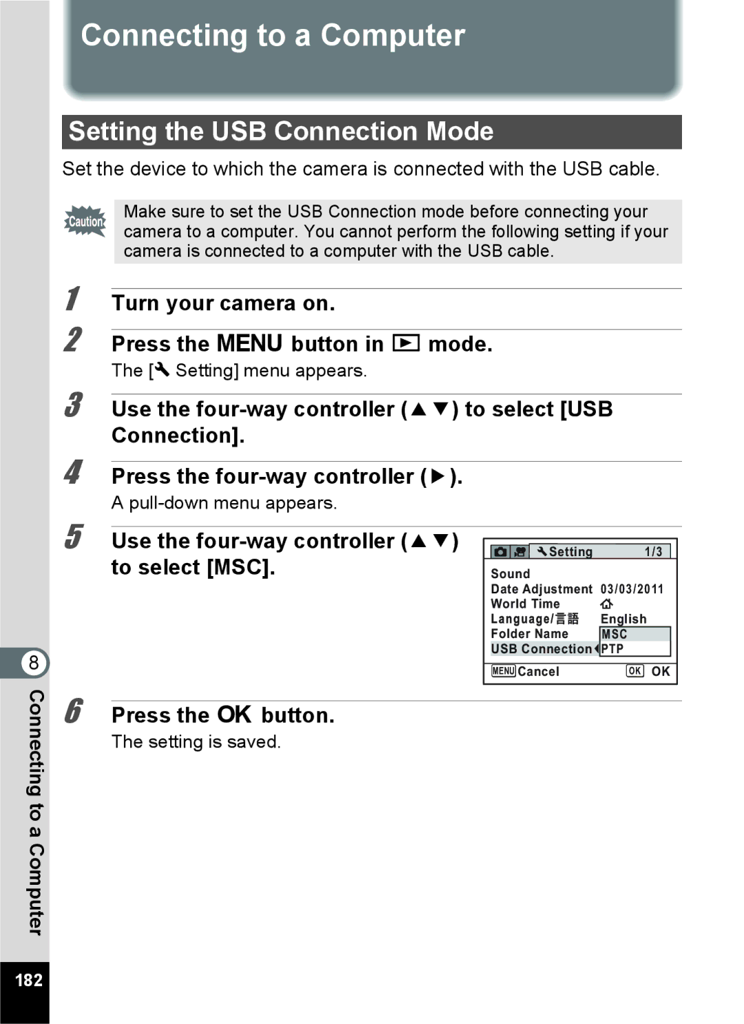 Pentax 15921 Connecting to a Computer, Setting the USB Connection Mode, Turn your camera on Press the 3 button in Q mode 