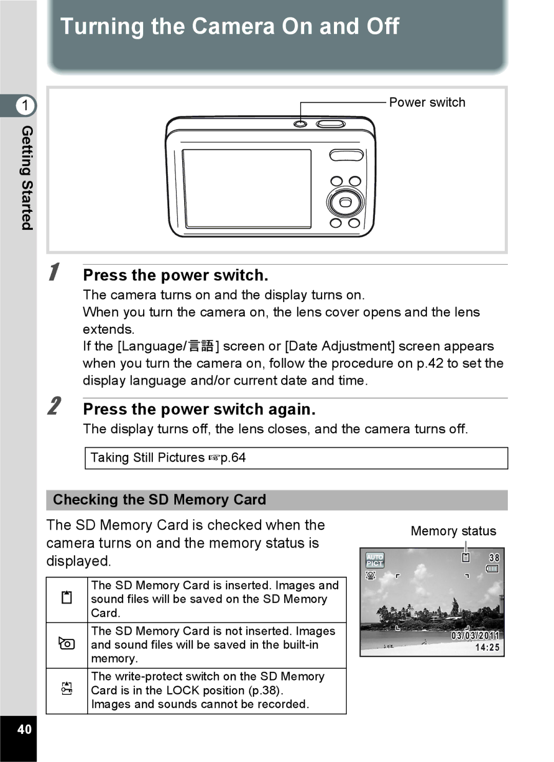 Pentax 15921 manual Turning the Camera On and Off, Press the power switch again, Checking the SD Memory Card 