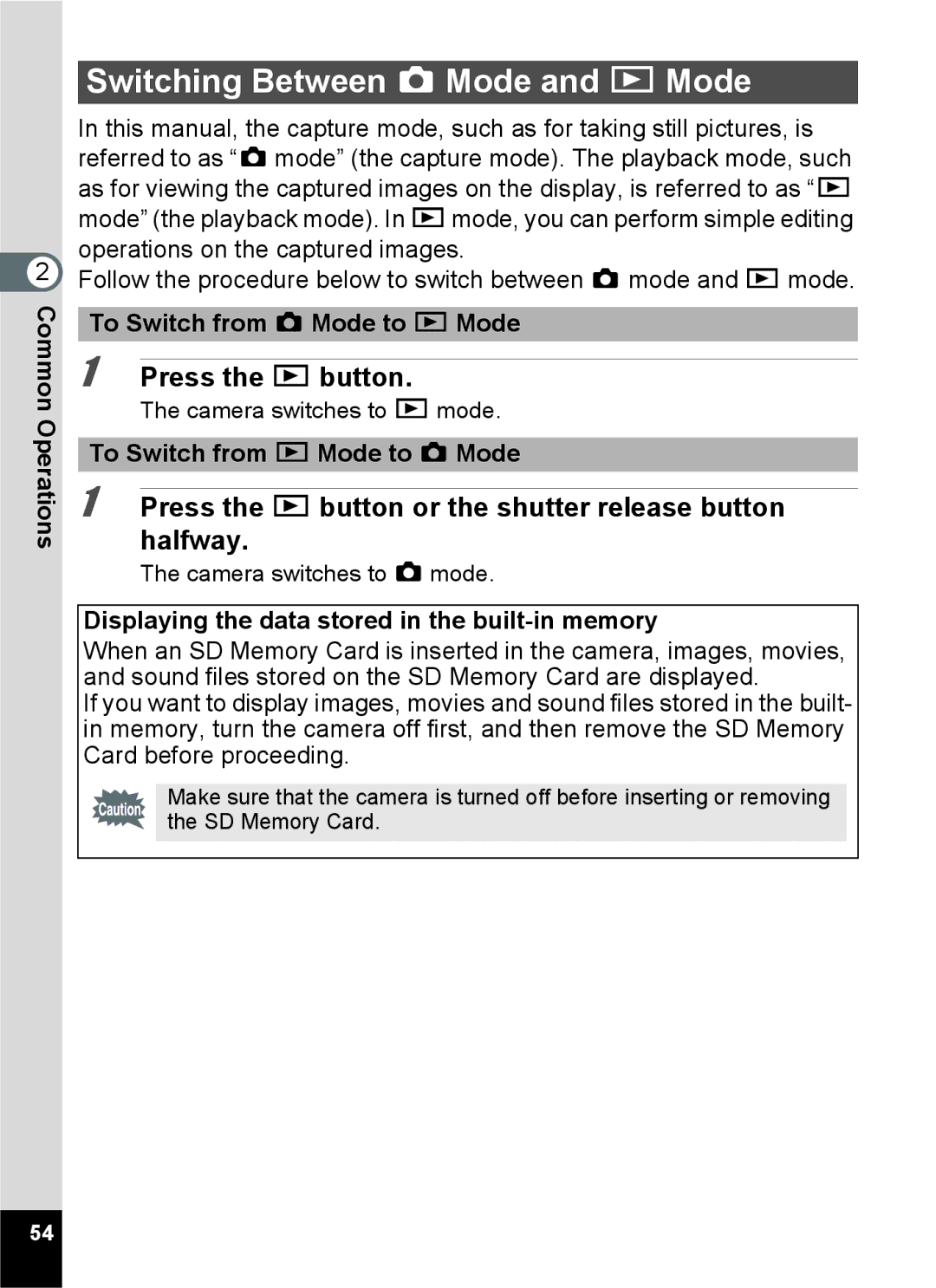 Pentax 15921 manual Switching Between a Mode and Q Mode, Press the Q button 