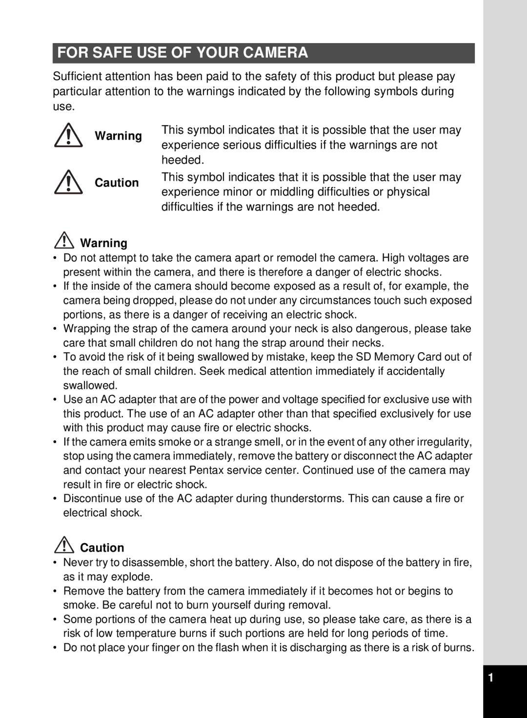 Pentax 555 Experience serious difficulties if the warnings are not, Heeded, Difficulties if the warnings are not heeded 