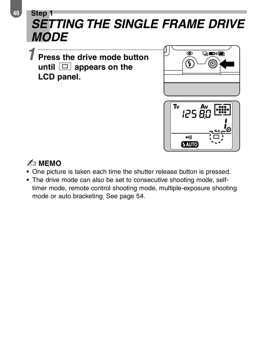 Pentax 57233 manual Setting the Single Frame Drive Mode, Press the drive mode button Until appears on the LCD panel 