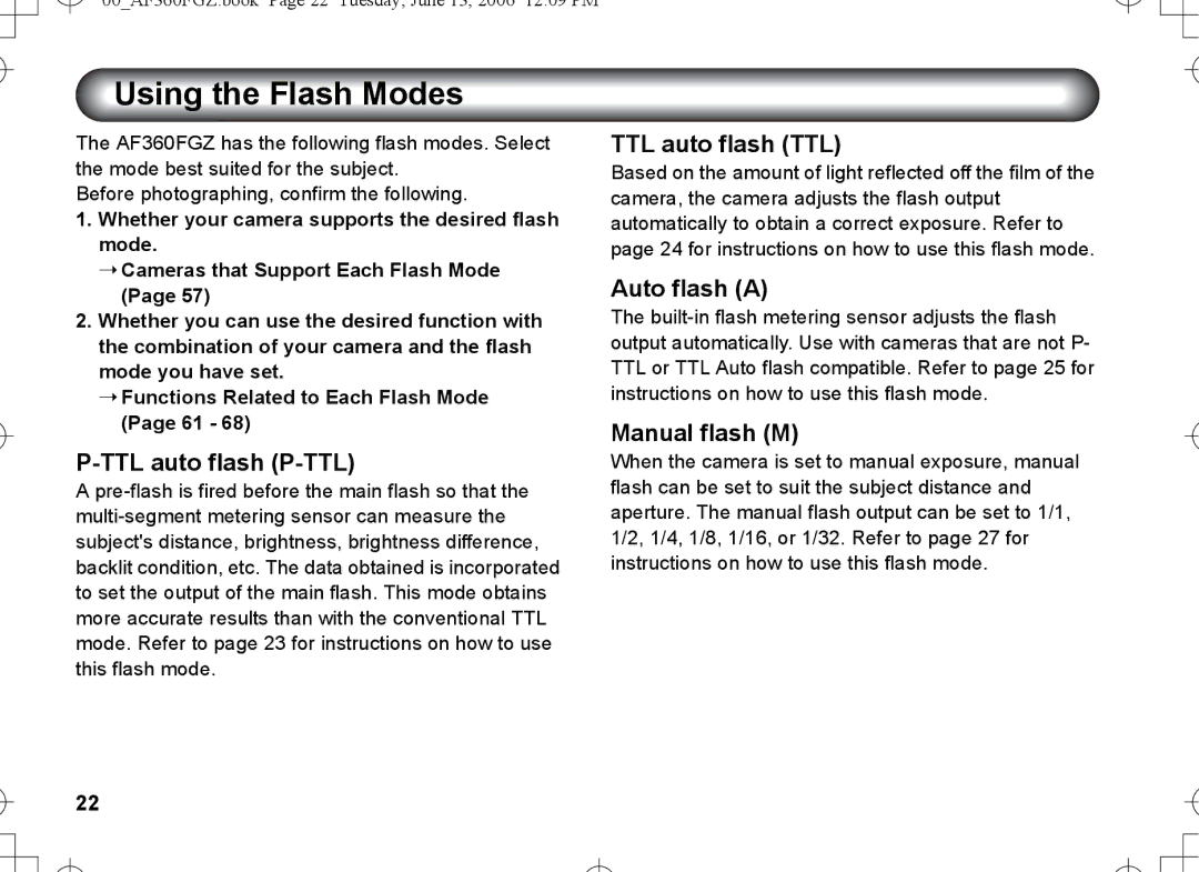 Pentax AF-360FGZ manual Using the Flash Modes, TTL auto flash P-TTL, TTL auto flash TTL, Auto flash a, Manual flash M 