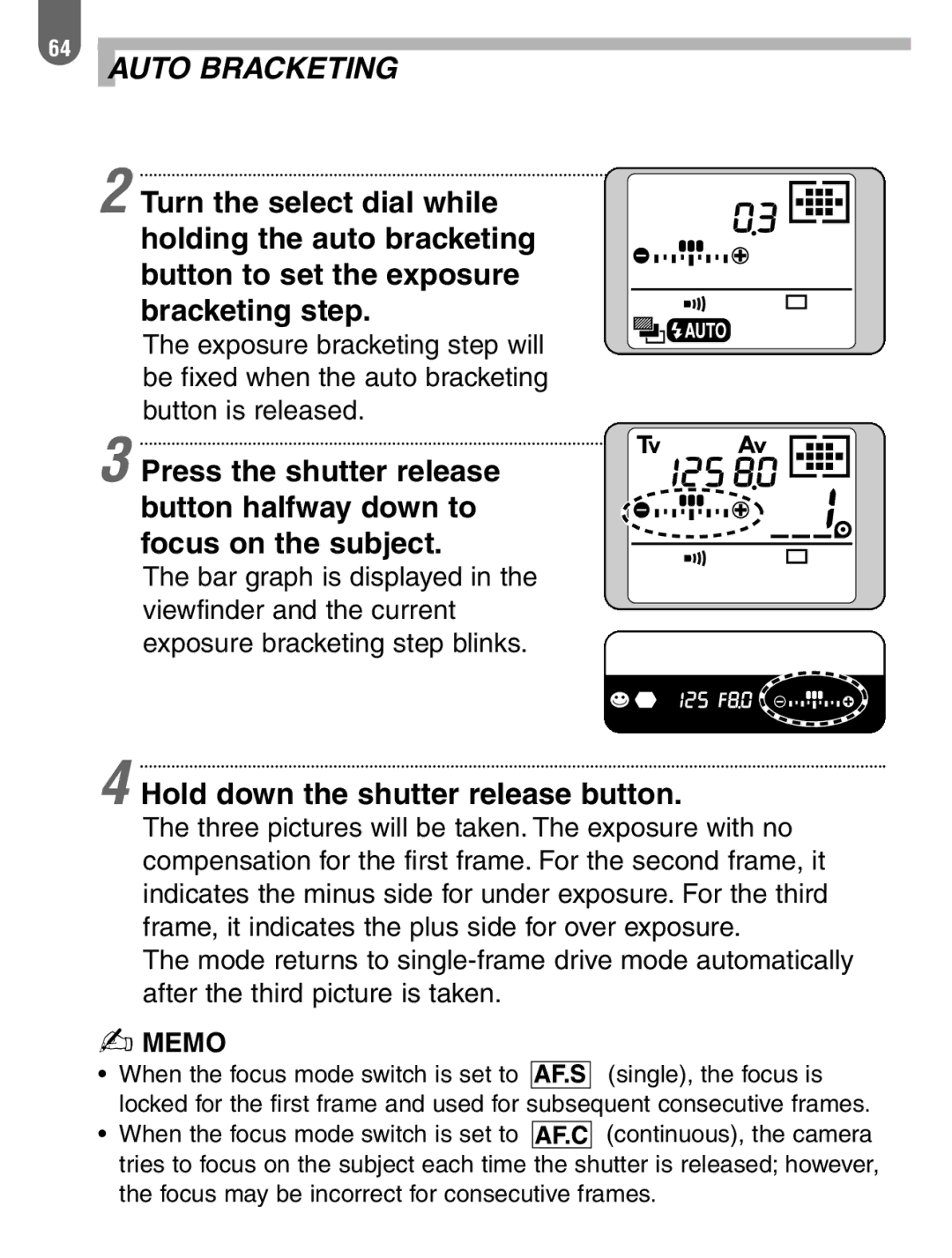 Pentax ist manual Auto Bracketing, Hold down the shutter release button 