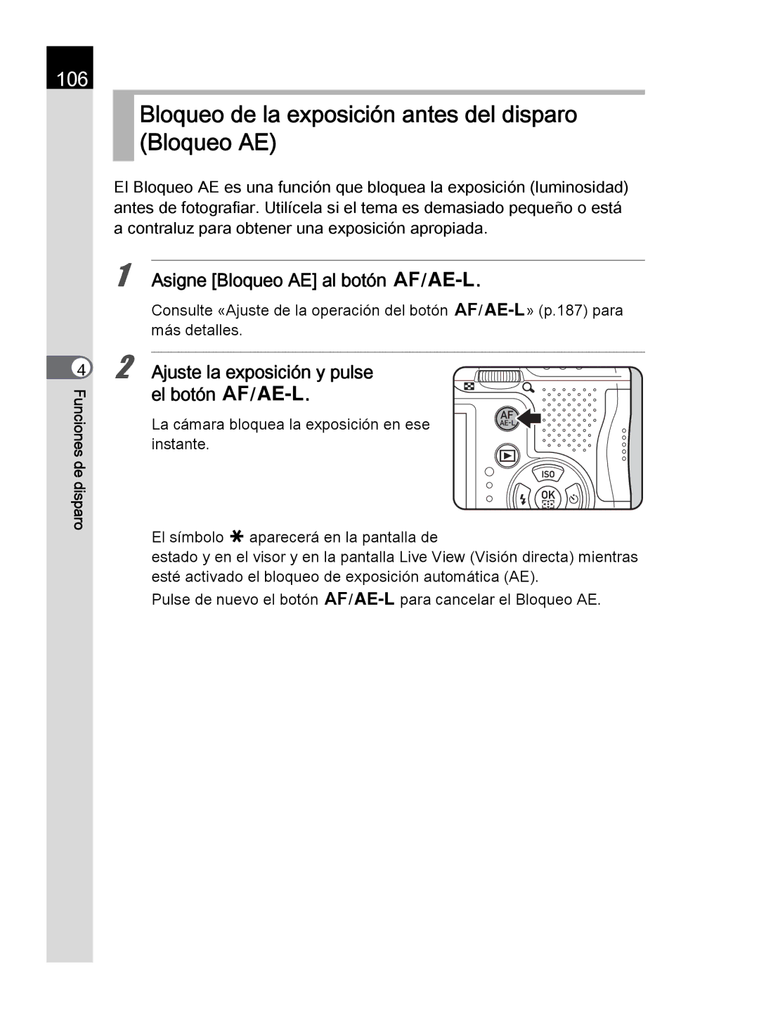 Pentax K-30 manual Bloqueo de la exposición antes del disparo Bloqueo AE, 106, Asigne Bloqueo AE al botón =/L 