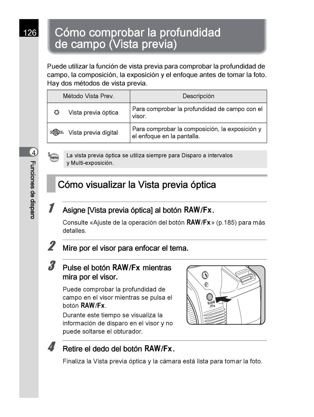 Pentax K-30 manual Cómo visualizar la Vista previa óptica, Retire el dedo del botón V/Y 