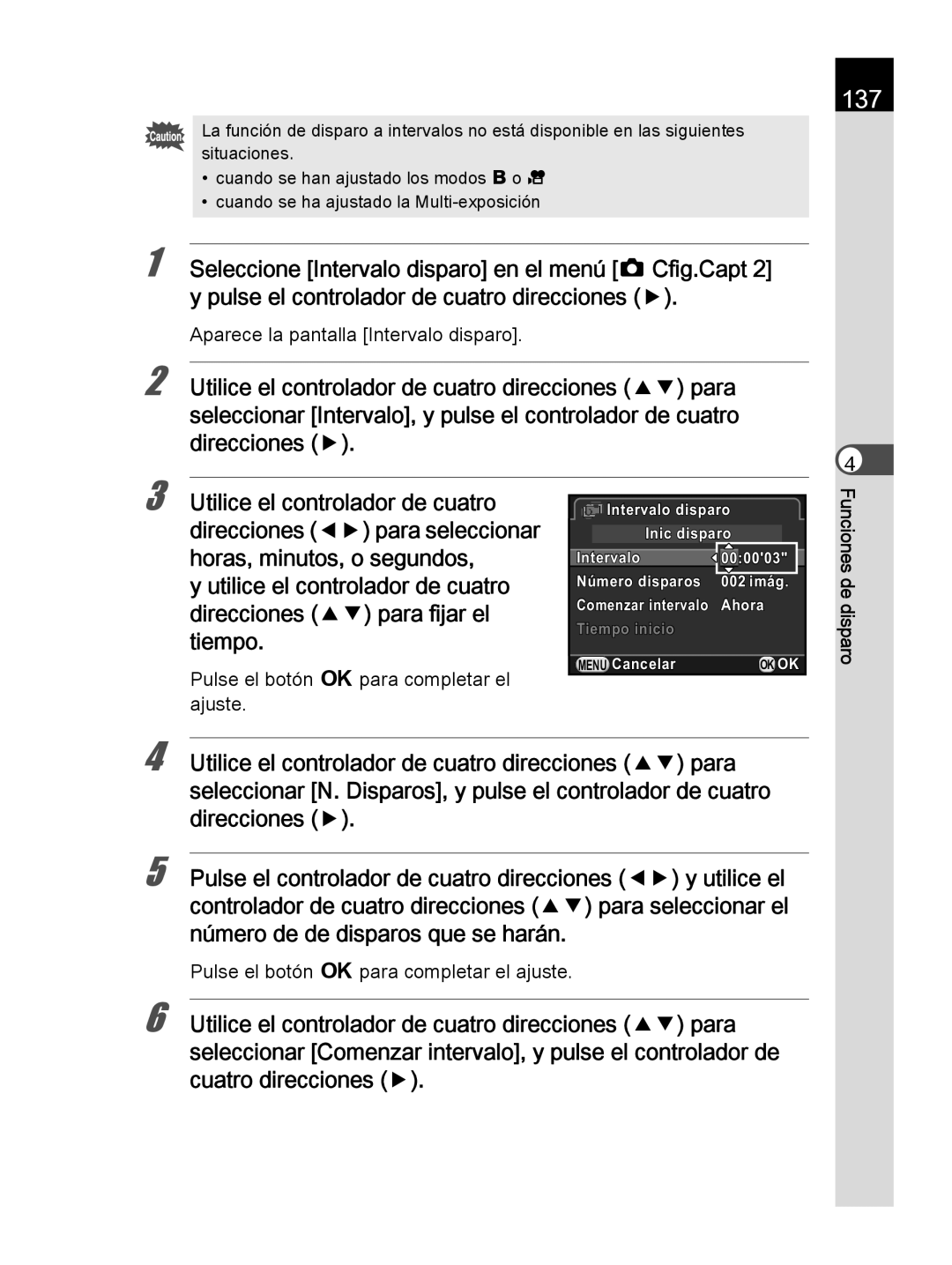 Pentax K-30 manual 137, Aparece la pantalla Intervalo disparo, Pulse el botón 4para completar el ajuste 