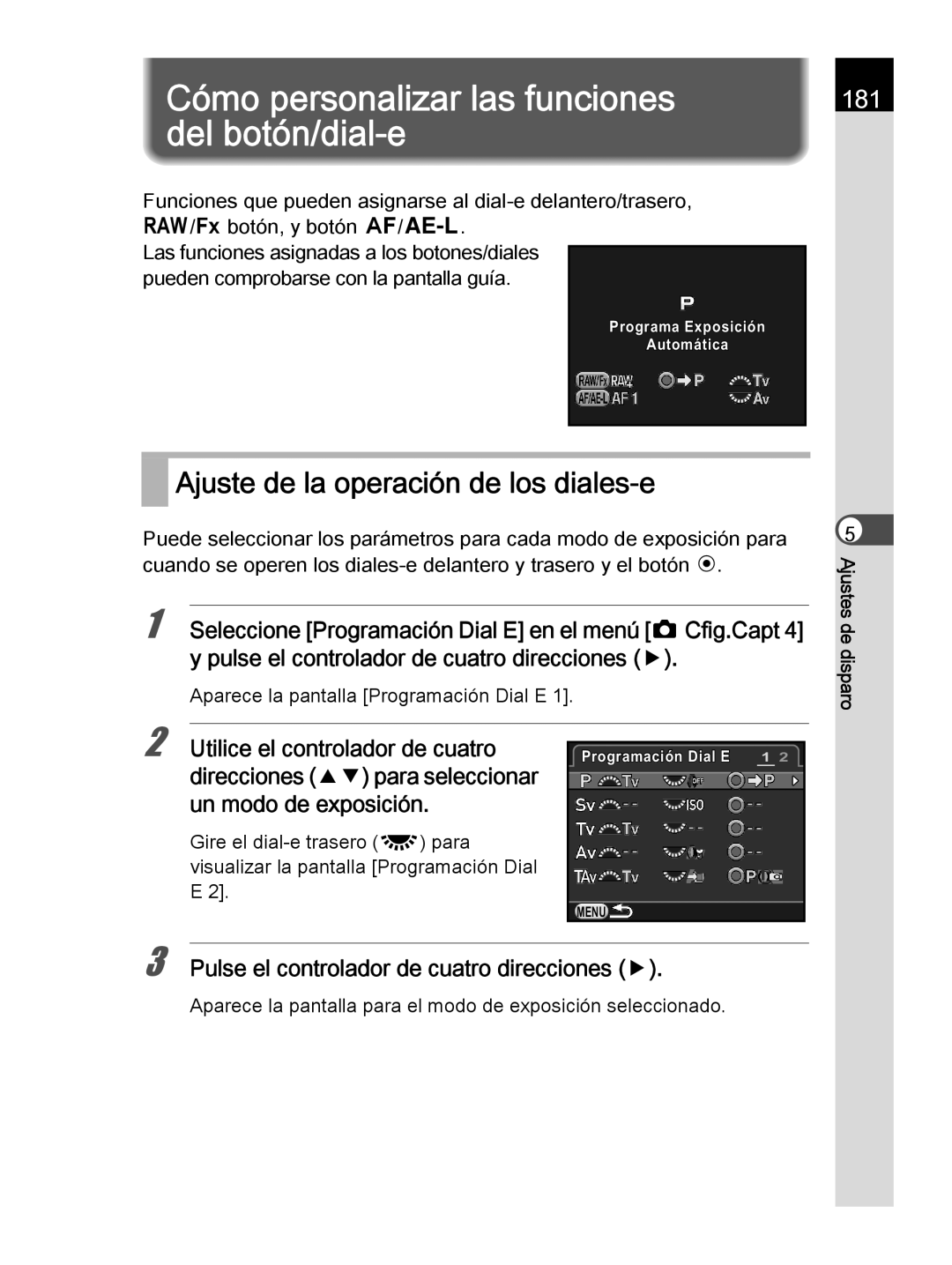 Pentax K-30 manual Cómo personalizar las funciones, Del botón/dial-e, Ajuste de la operación de los diales-e 