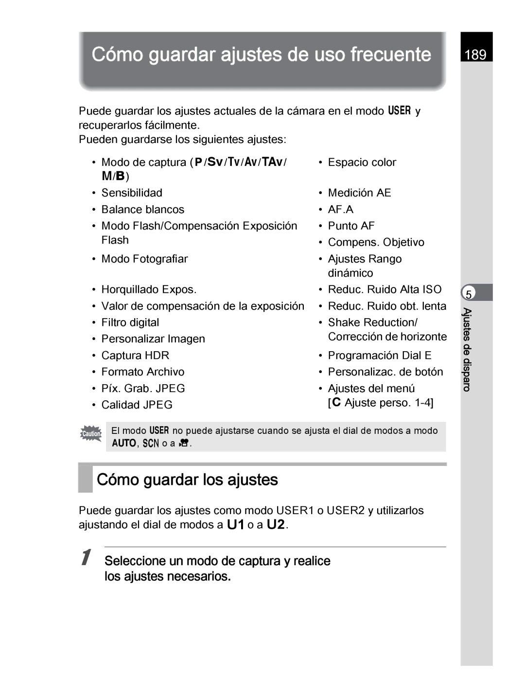 Pentax K-30 manual Cómo guardar ajustes de uso frecuente, Cómo guardar los ajustes 