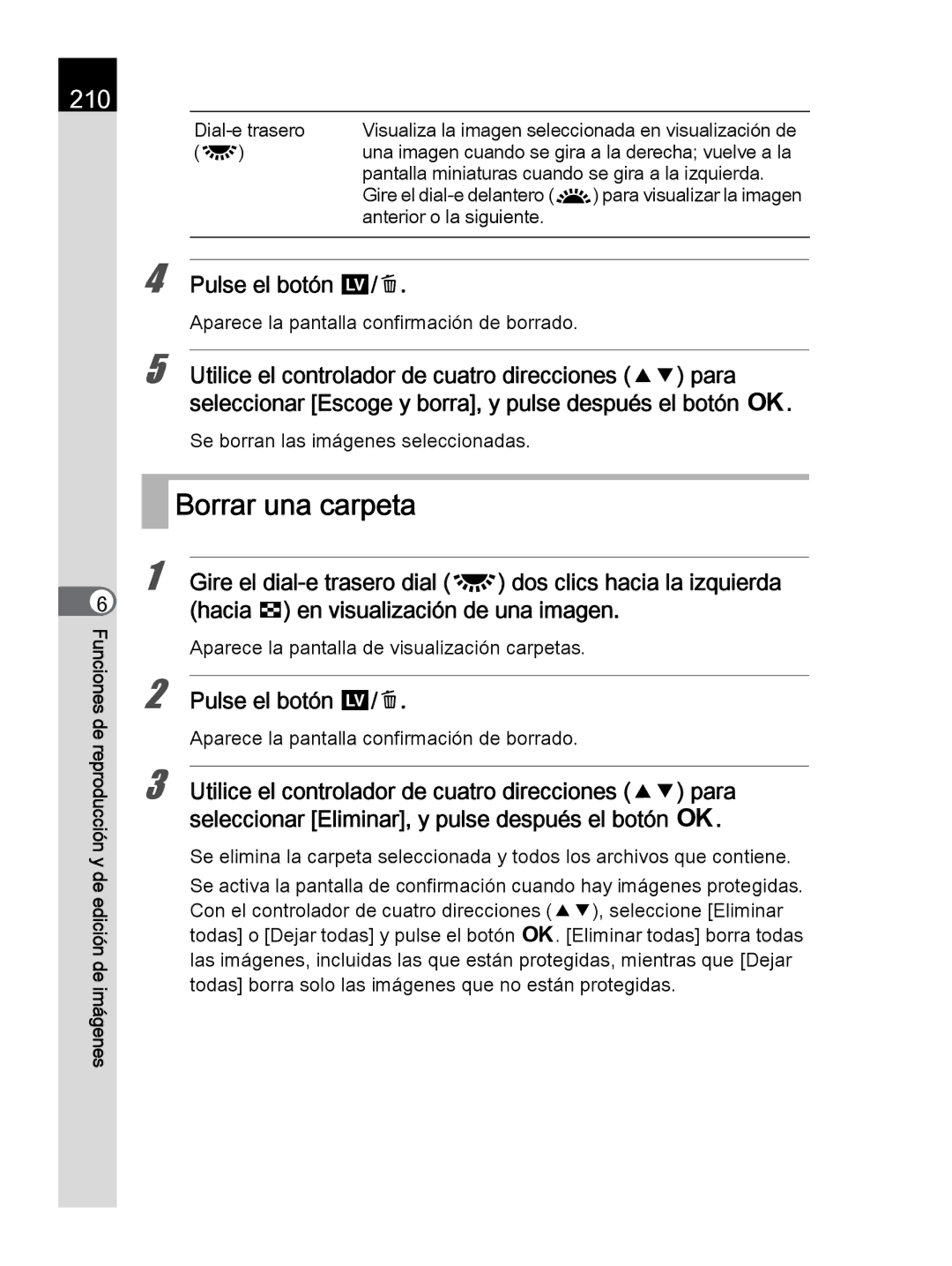 Pentax K-30 Borrar una carpeta, 210, Se borran las imágenes seleccionadas, Aparece la pantalla de visualización carpetas 