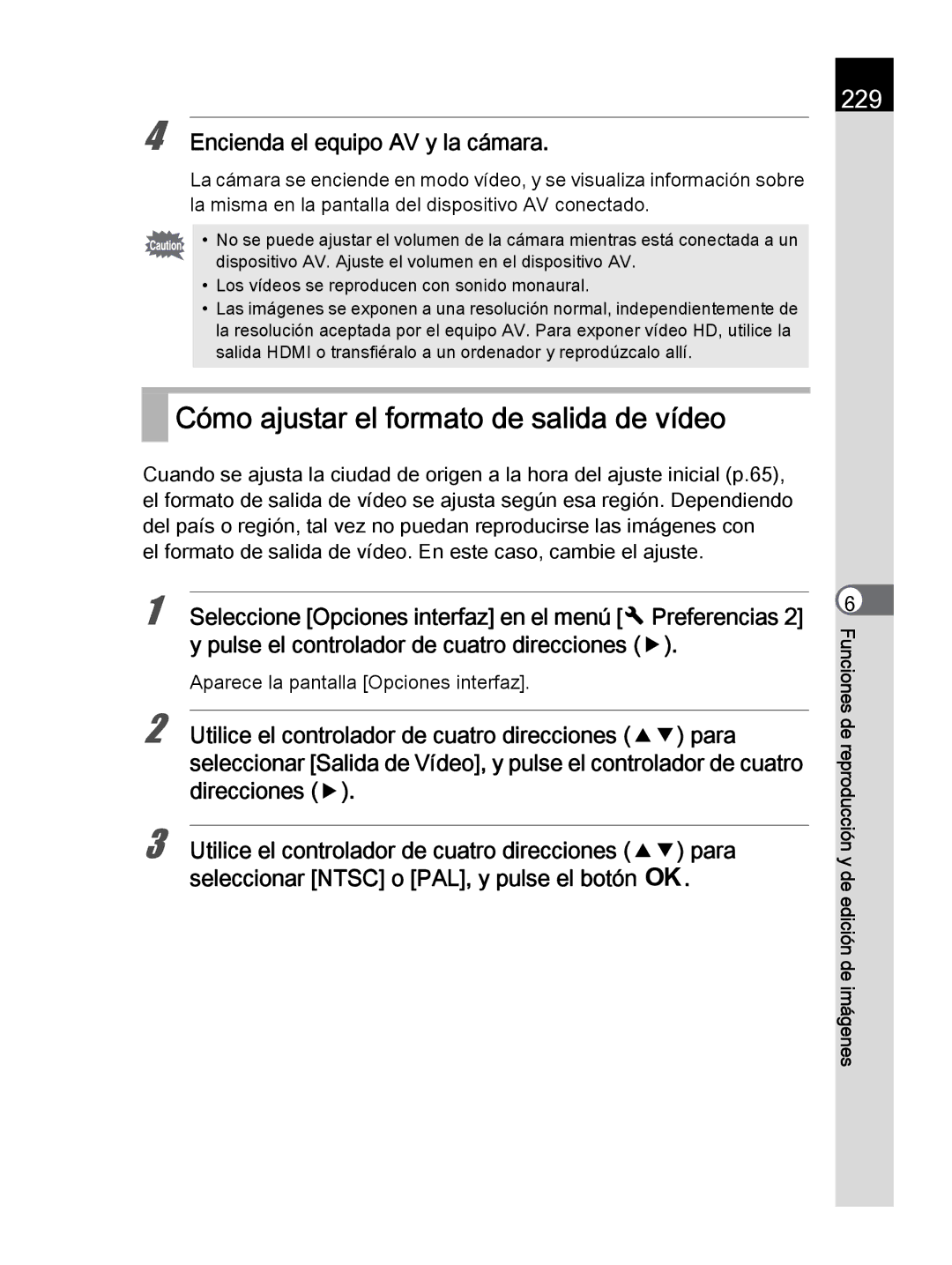 Pentax K-30 manual Cómo ajustar el formato de salida de vídeo, 229, Encienda el equipo AV y la cámara 