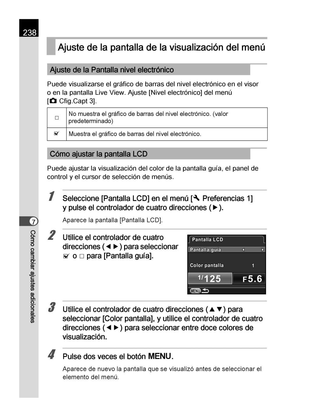 Pentax K-30 manual Ajuste de la pantalla de la visualización del menú, 238, Ajuste de la Pantalla nivel electrónico 