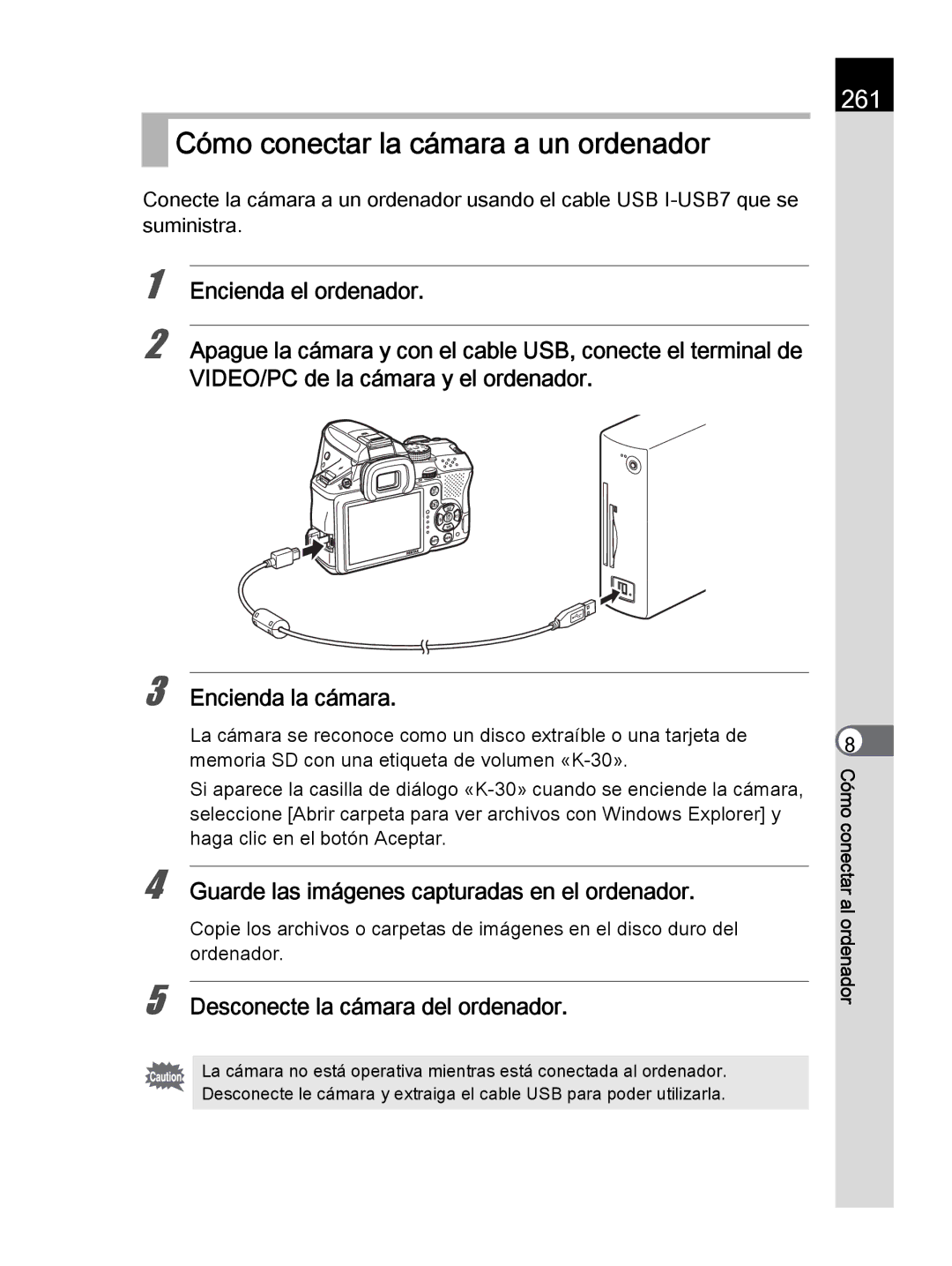 Pentax K-30 manual Cómo conectar la cámara a un ordenador, 261, Guarde las imágenes capturadas en el ordenador 