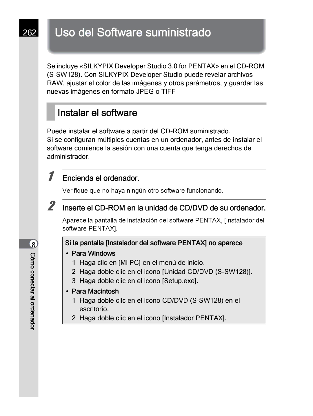 Pentax K-30 manual Uso del Software suministrado, Instalar el software, Encienda el ordenador, Para Macintosh 