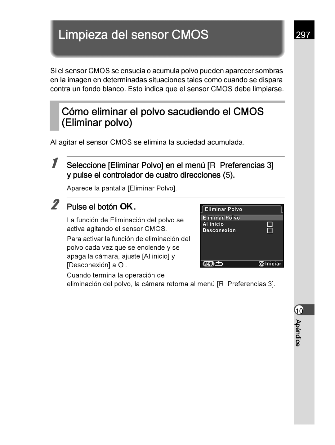 Pentax K-30 manual Limpieza del sensor Cmos, Cómo eliminar el polvo sacudiendo el Cmos Eliminar polvo, 297 