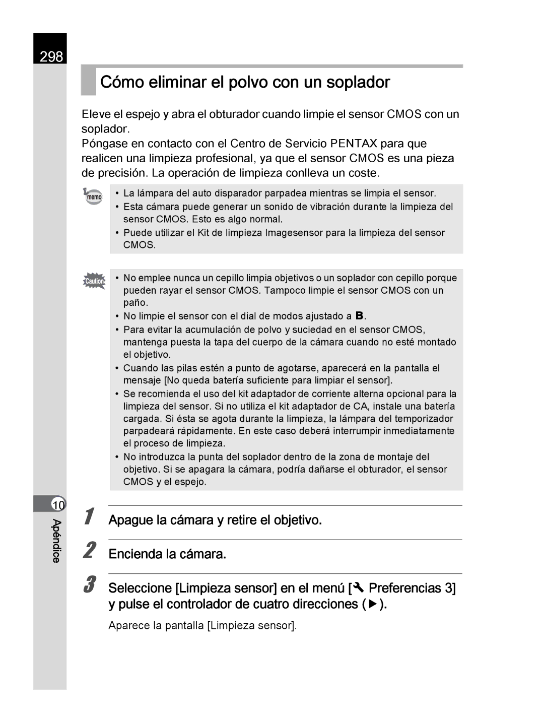 Pentax K-30 manual Cómo eliminar el polvo con un soplador, 298, Aparece la pantalla Limpieza sensor 