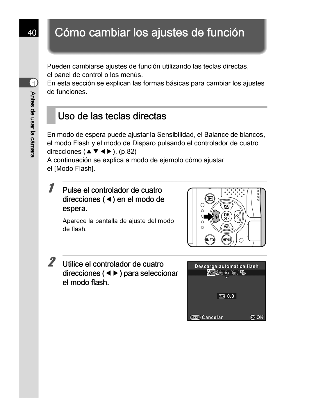 Pentax K-30 manual 40 Cómo cambiar los ajustes de función, Uso de las teclas directas 