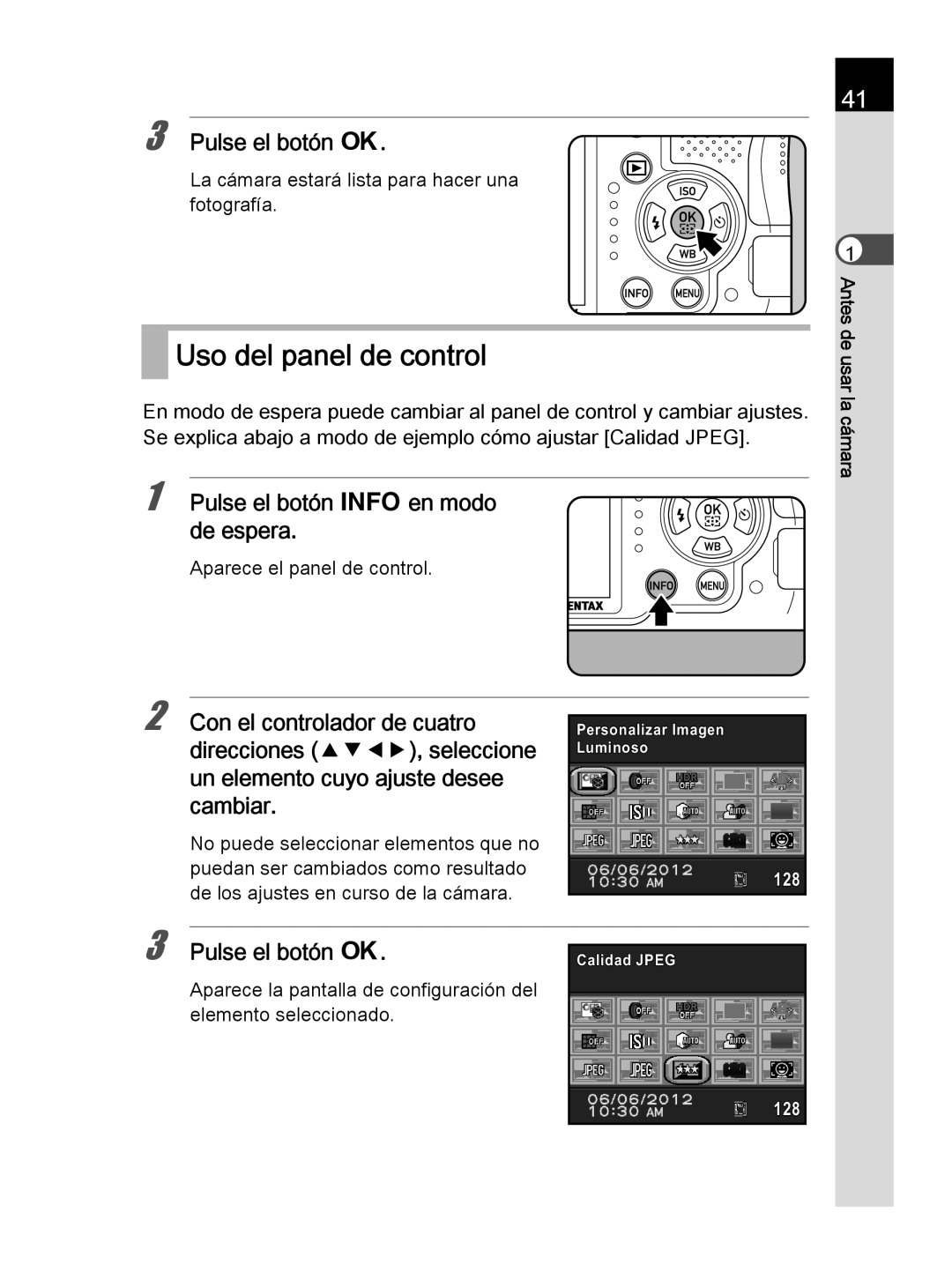 Pentax K-30 manual Uso del panel de control, Pulse el botón Men modo de espera, Aparece el panel de control 