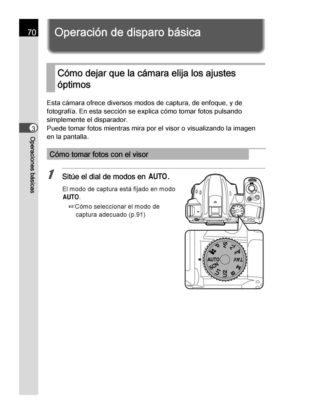 Pentax K-30 manual Operación de disparo básica, Cómo dejar que la cámara elija los ajustes óptimos 