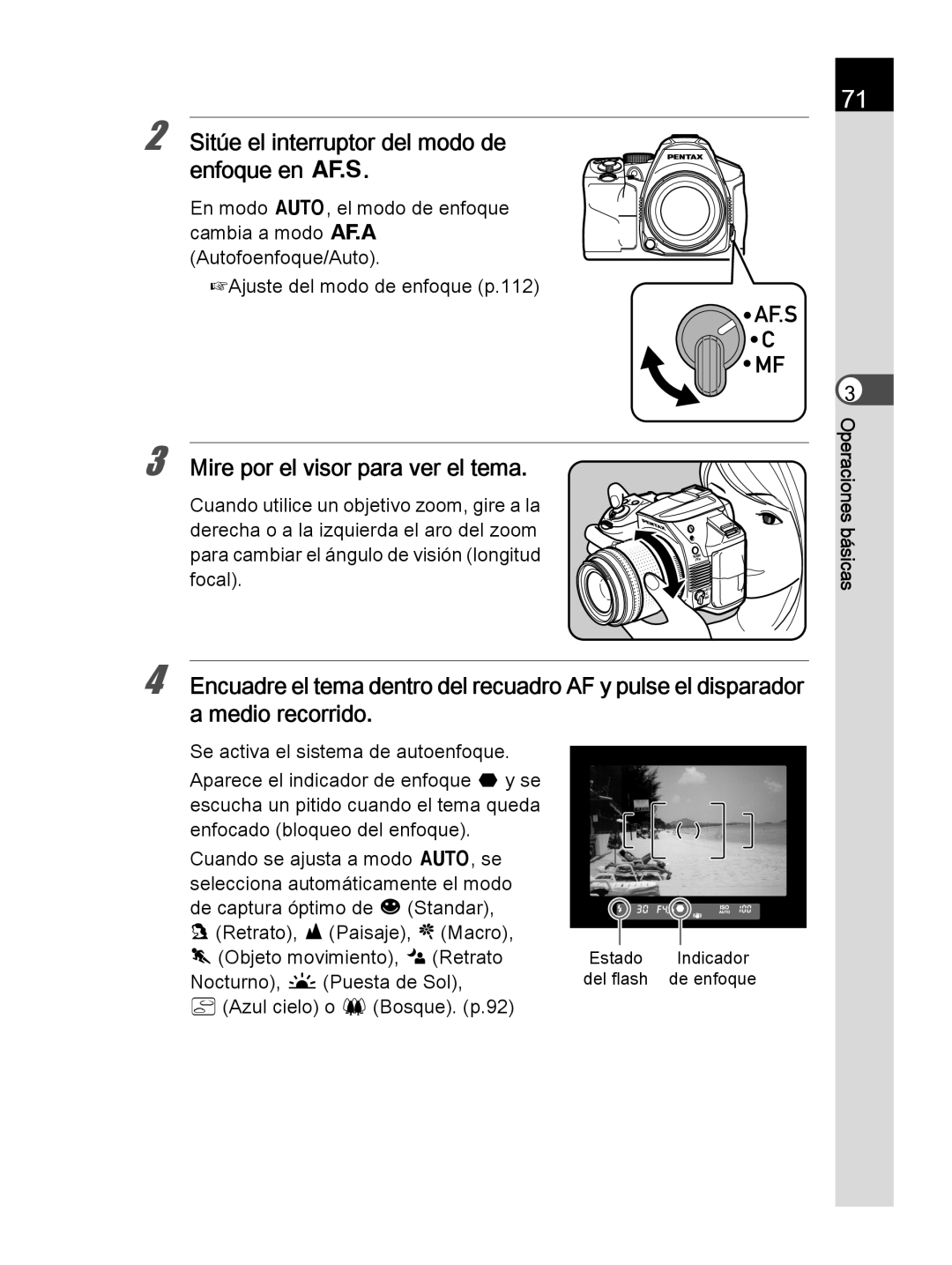 Pentax K-30 manual Sitúe el interruptor del modo de enfoque en l, Mire por el visor para ver el tema 