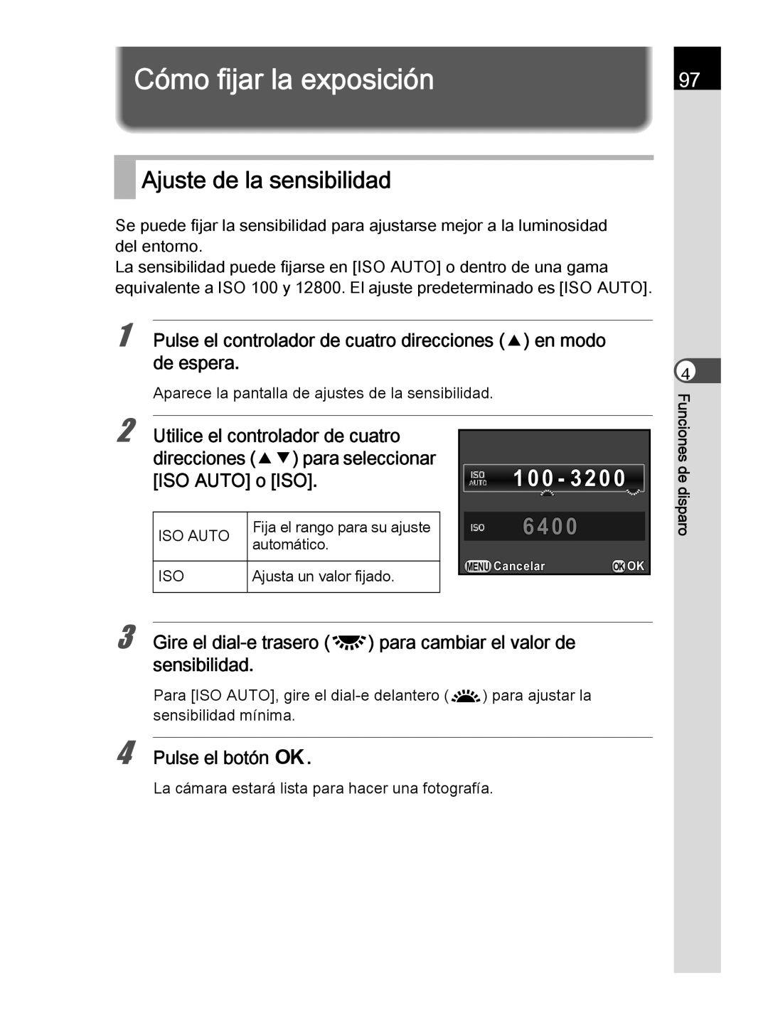 Pentax K-30 manual Cómo fijar la exposición, Ajuste de la sensibilidad, Aparece la pantalla de ajustes de la sensibilidad 