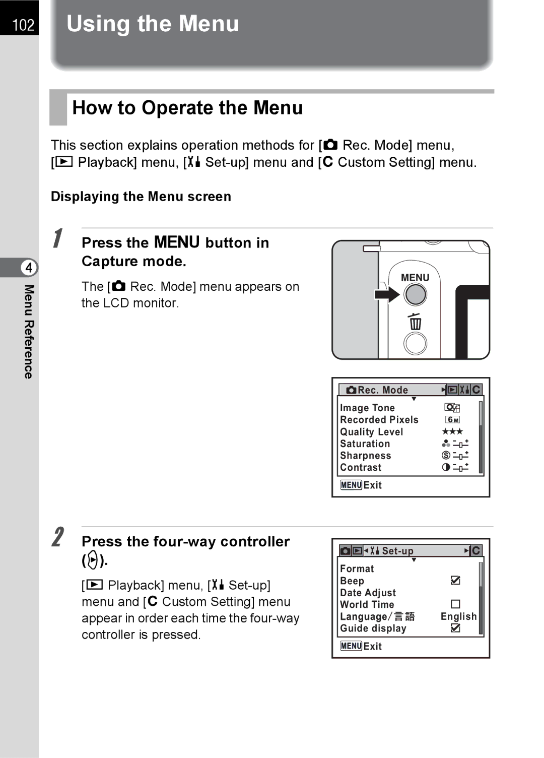 Pentax K100 D Using the Menu, How to Operate the Menu, Press the 3 button Capture mode, Displaying the Menu screen 