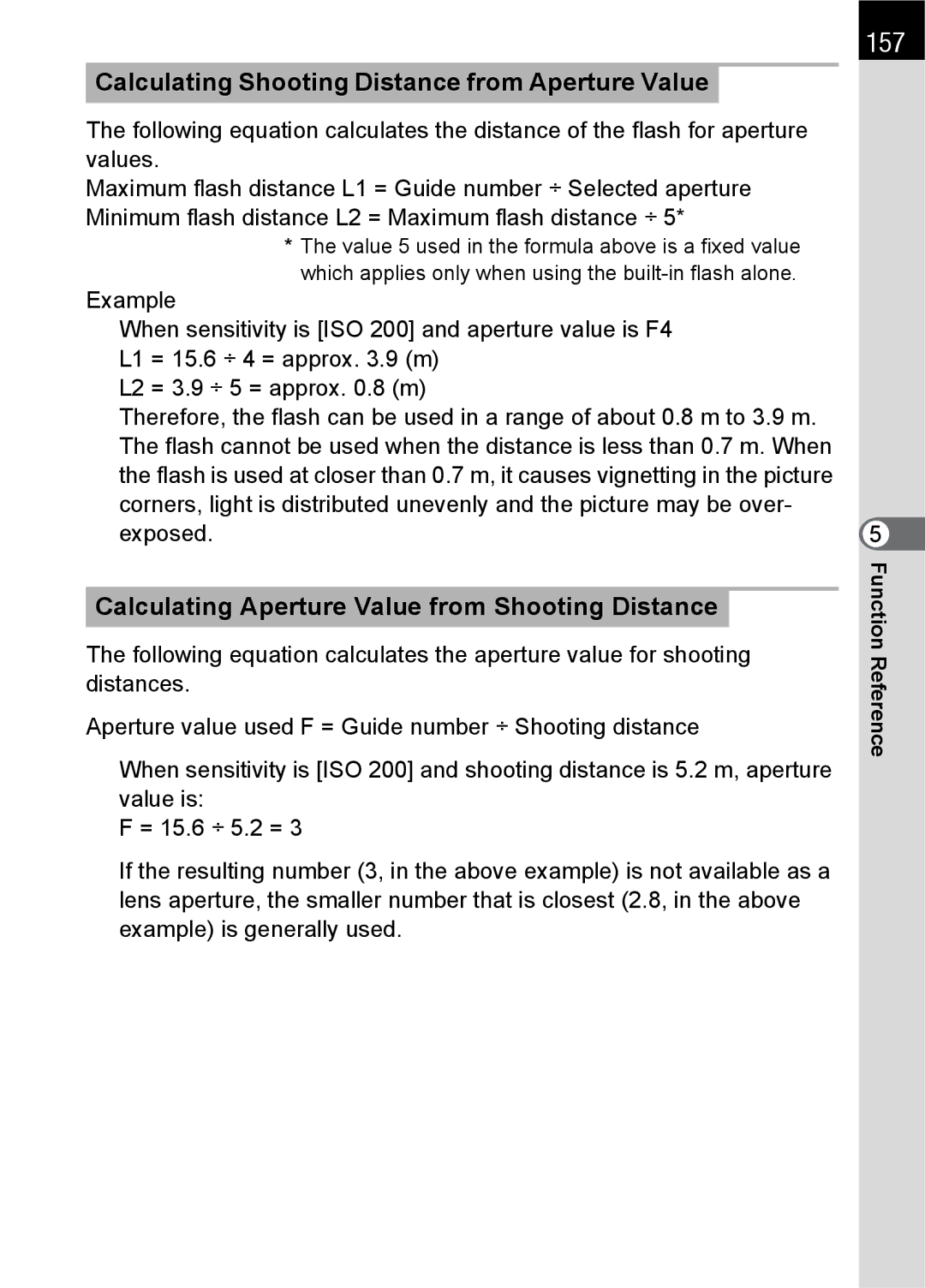 Pentax K100 D 157, Calculating Shooting Distance from Aperture Value, Calculating Aperture Value from Shooting Distance 