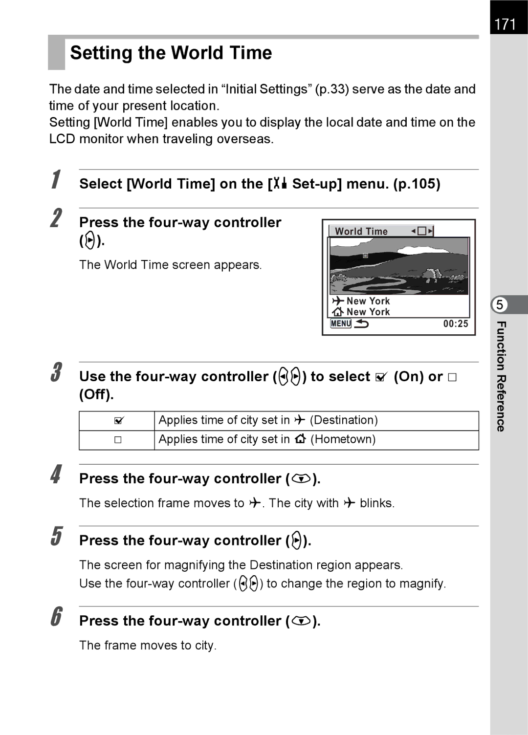 Pentax K100 D specifications Setting the World Time, 171, Use the four-way controller op to select O On or P, Off 