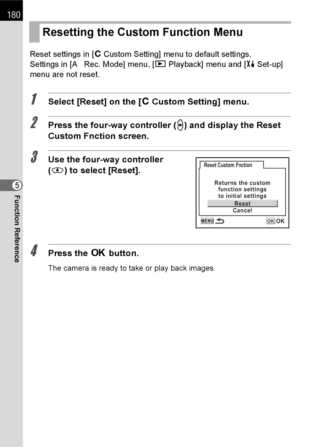 Pentax K100 D specifications Resetting the Custom Function Menu, 180, Use the four-way controller m to select Reset 