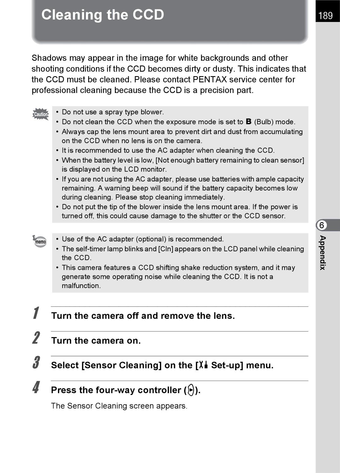 Pentax K100 D specifications Cleaning the CCD, 189, Sensor Cleaning screen appears 