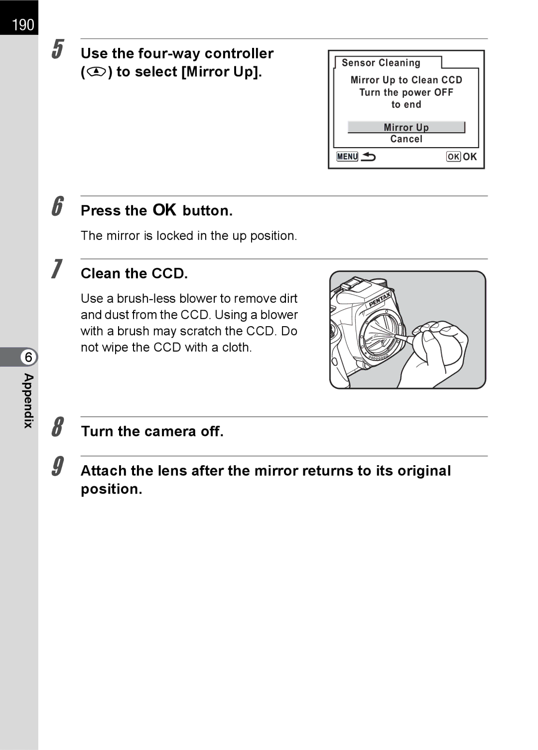 Pentax K100 D 190, Use the four-way controller m to select Mirror Up, Clean the CCD, Mirror is locked in the up position 