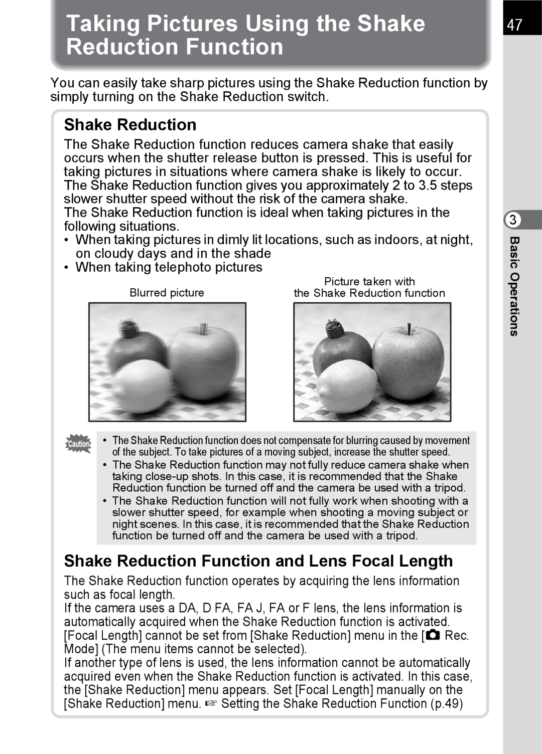 Pentax K100 D specifications Taking Pictures Using the Shake Reduction Function 