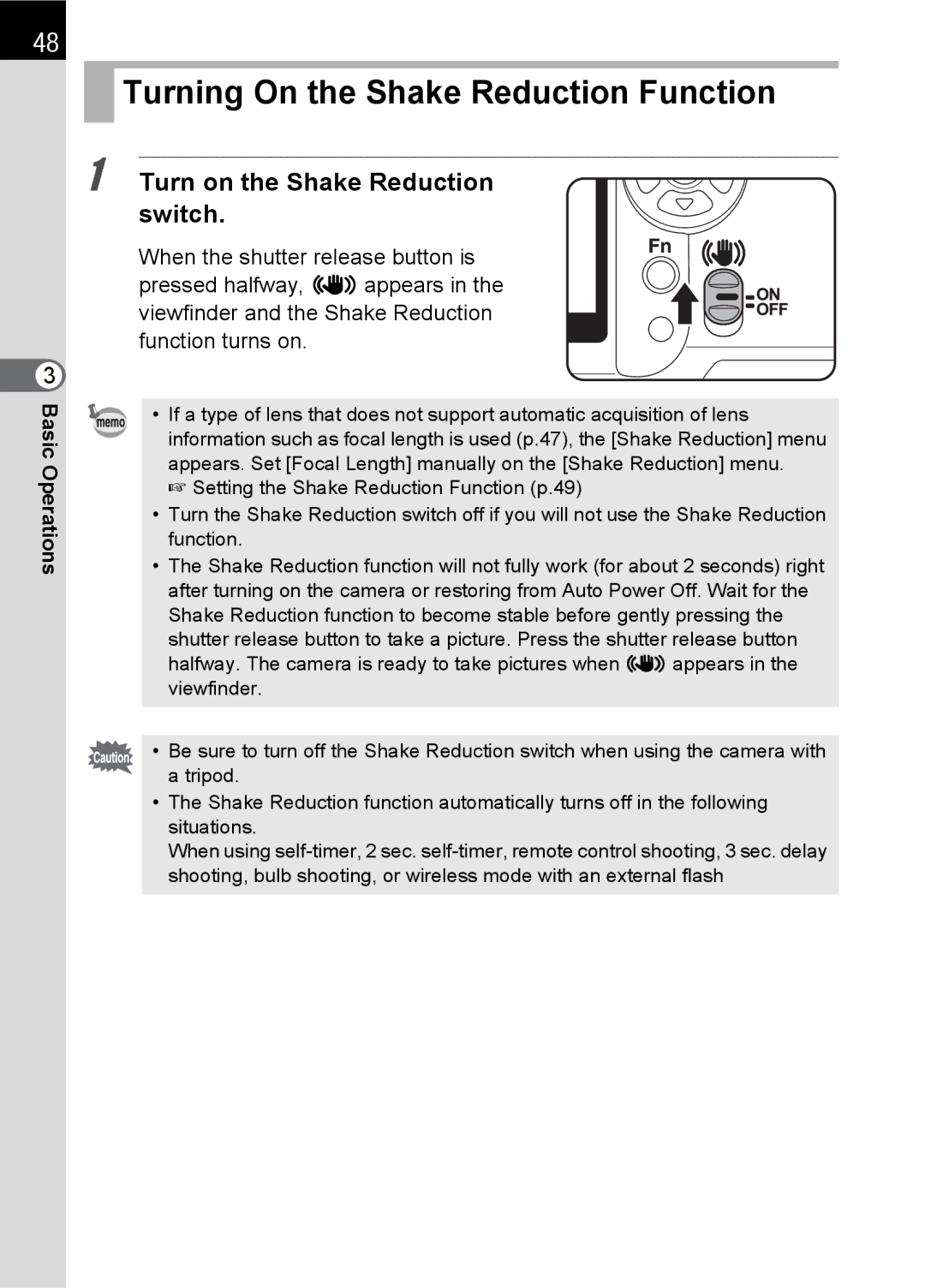 Pentax K100 D specifications Turning On the Shake Reduction Function, Turn on the Shake Reduction switch 