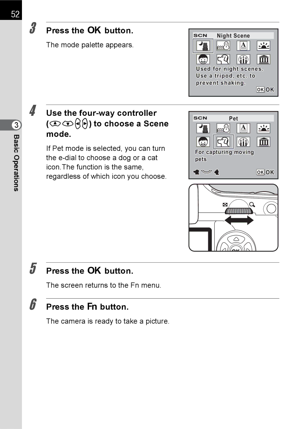 Pentax K100 D Use the four-way controller Mnop to choose a Scene mode, Mode palette appears, Screen returns to the Fn menu 