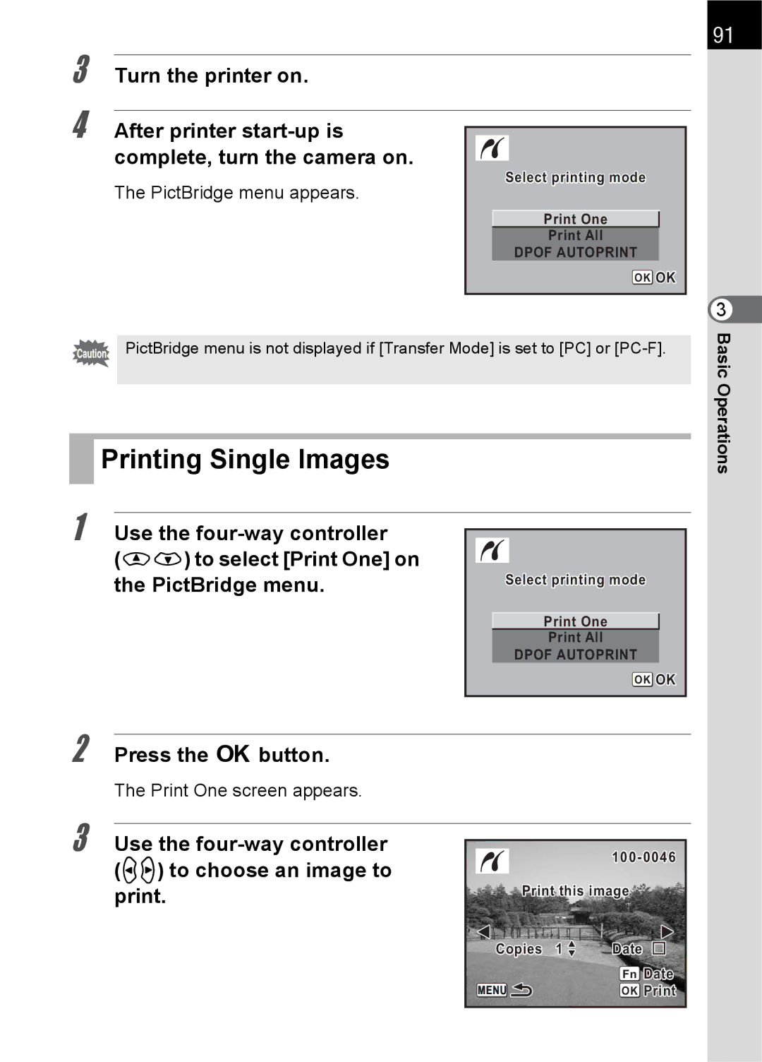 Pentax K100 D After printer start-up is complete, turn the camera on, PictBridge menu appears, Print One screen appears 