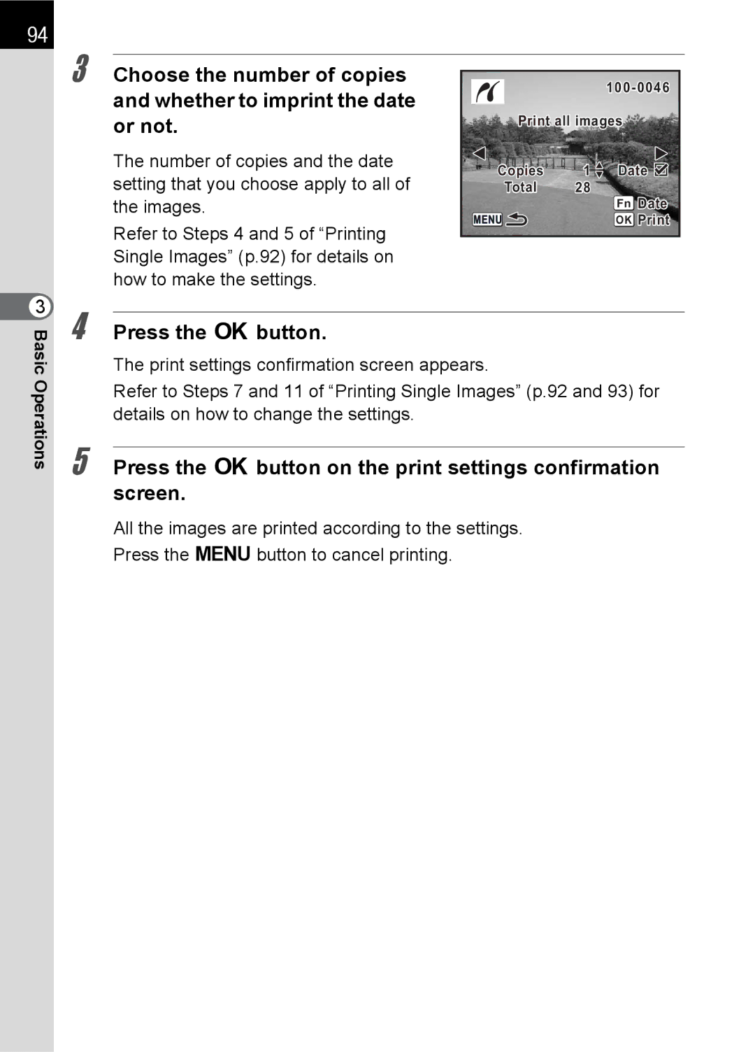 Pentax K100 D specifications Press the 4 button on the print settings confirmation screen 