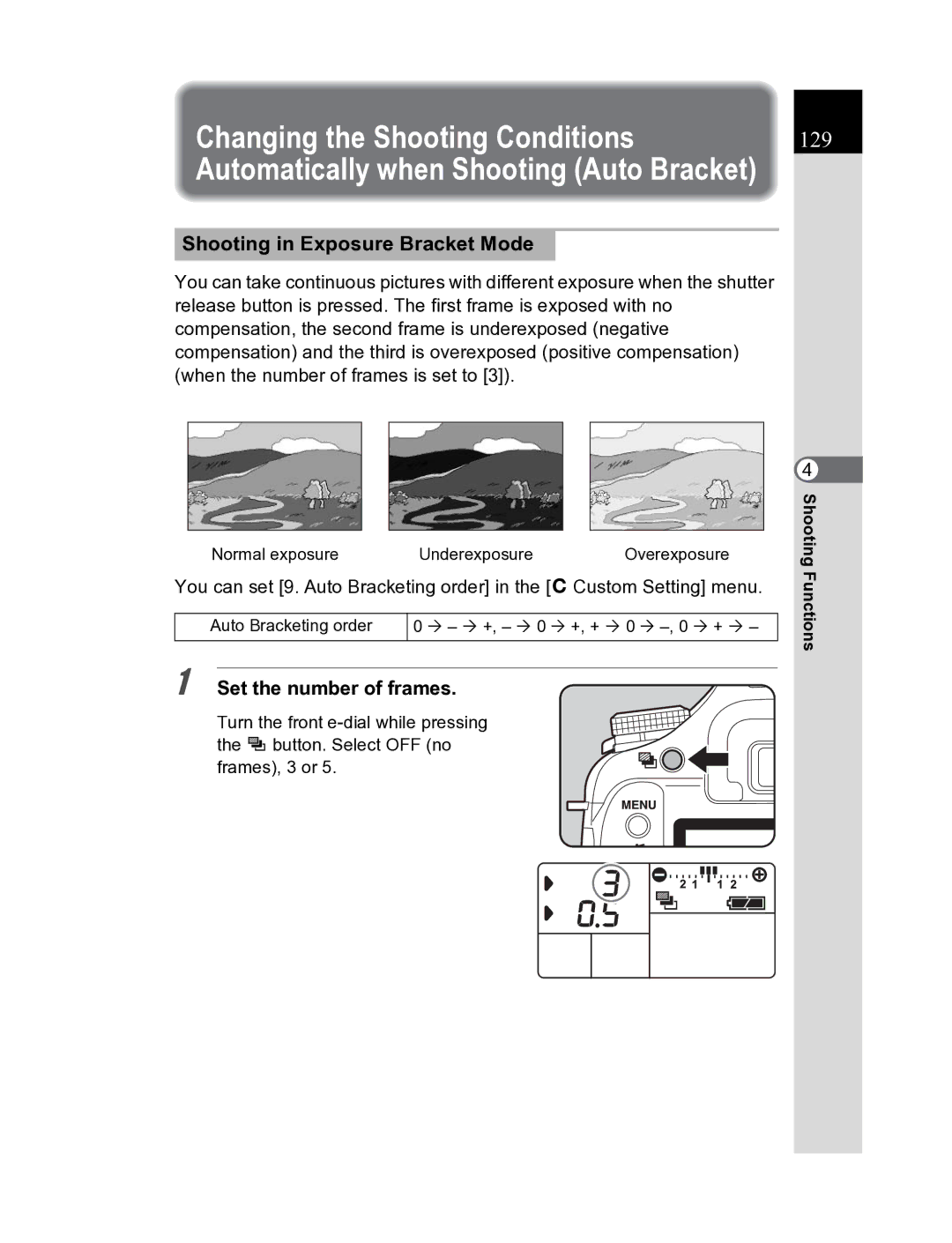 Pentax K20D manual Changing the Shooting Conditions, 129, Shooting in Exposure Bracket Mode, Set the number of frames 