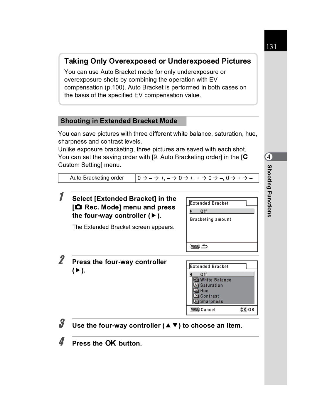 Pentax K20D manual 131, Taking Only Overexposed or Underexposed Pictures, Shooting in Extended Bracket Mode 