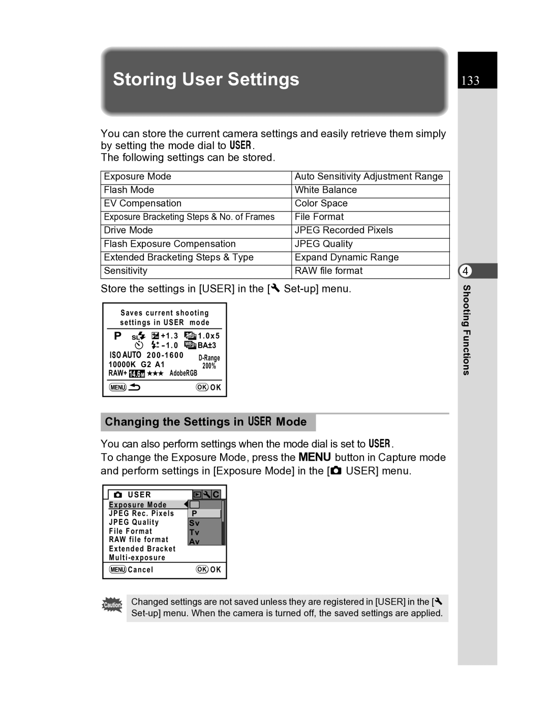 Pentax K20D manual Storing User Settings, 133, Changing the Settings in a Mode 