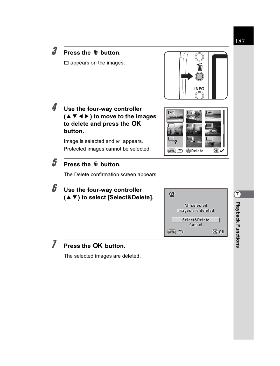 Pentax K20D 187, Use the four-way controller To select Select&Delete, Appears on the images, Selected images are deleted 