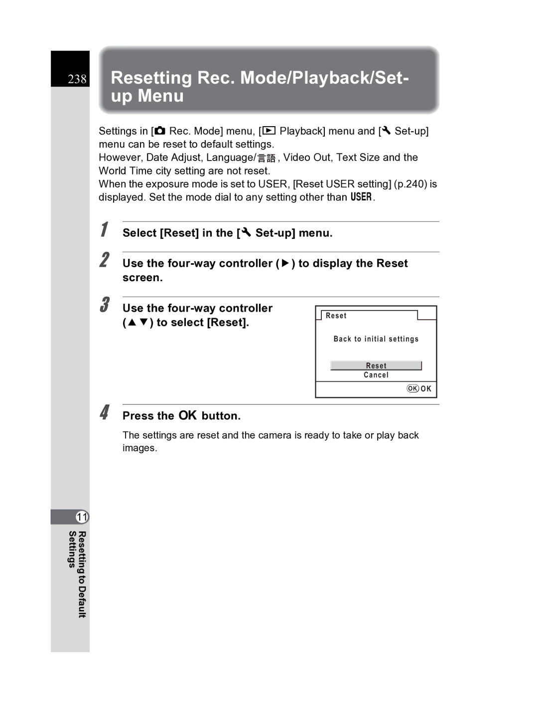 Pentax K20D manual Resetting Rec. Mode/Playback/Set- up Menu, Press the 4button 