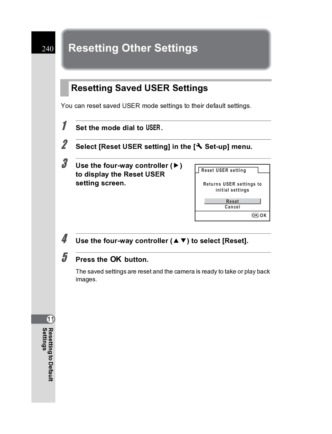 Pentax K20D manual Resetting Other Settings, Resetting Saved User Settings 